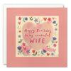 Wife Flowers and Heart Birthday Card with Paper Confetti - Paper Shakies by James Ellis