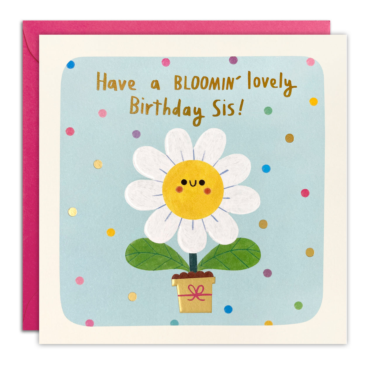 Sis Bloomin’ Lovely Birthday Card by James Ellis