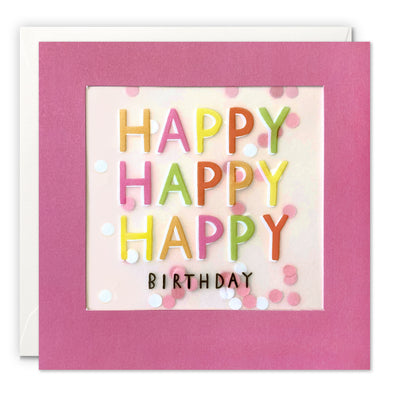 Happy Happy Happy Birthday Card with Paper Confetti - Paper Shakies by James Ellis